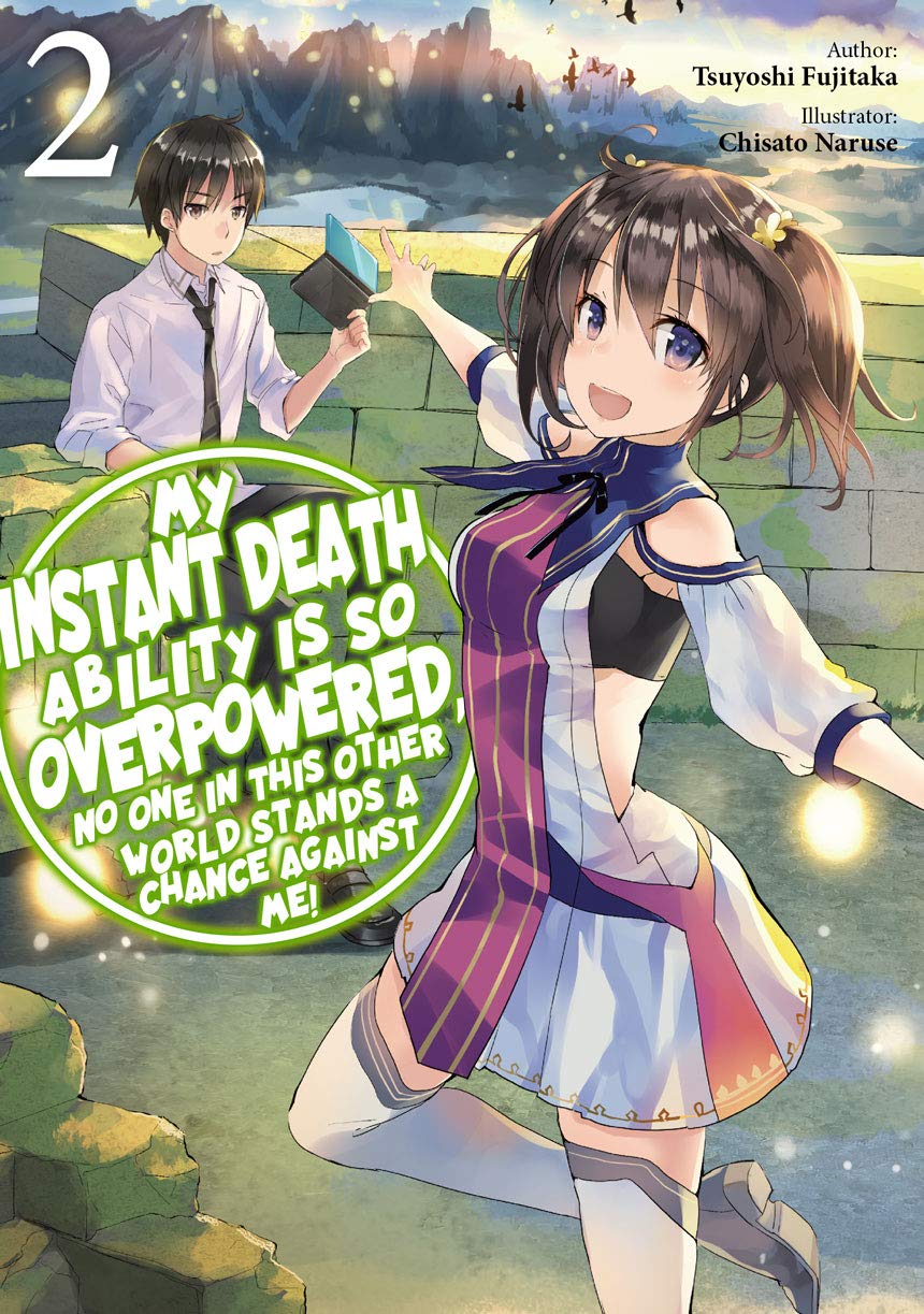 My Instant Death Ability is So Overpowered, No One in This Other World Stands a Chance Against Me! Volume 2 (Kindle Edition)
