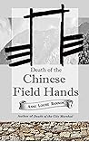 Death of the Chinese Field Hands by Anne Louise Bannon