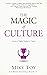 The Magic of Culture by Mike Toy