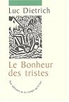 Le bonheur des tristes