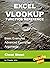 Excel VLOOKUP Function Reference: Cheat Sheet, Basic Examples, Advanced Examples, Arguments (Microsoft Excel Book 2)