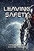 Leaving Safety by Sheena Monnin