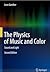 The Physics of Music and Color by Leon Gunther