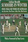 Summers in winter: Four England tours of Australia under Jim Lillywhite, Plum Warner, Gubby Allen, and Mike Brearley