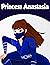 Princess Anastasia by JA Classic Stories