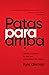 Patas para arriba: Donde empieza la vida real a la manera de Jesús (Spanish Edition)