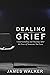 Dealing With Grief: Underst...