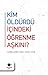 Kim Öldürdü Içindeki Ögrenme Askini? by Semih Uçar