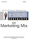 Hermawan Kartajaya on Marketing Mix by Hermawan Kartajaya