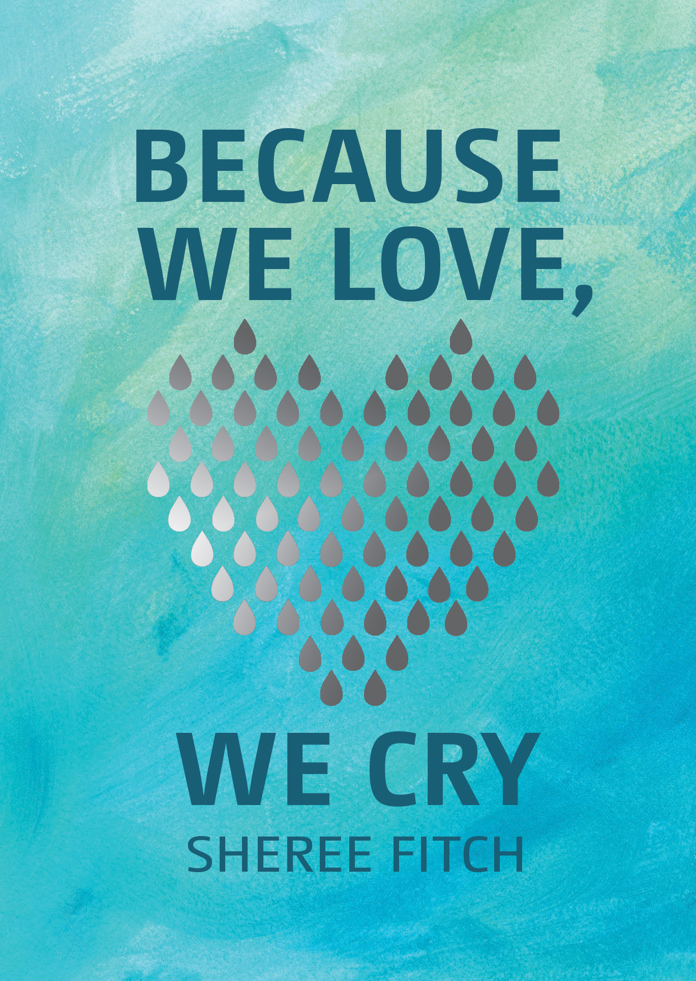 Because We Love, We Cry (Hardcover)