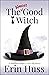 The Almost Good Witch (Mali...