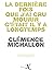 La dernière fois que j'ai cru mourir c'était il y a longtemps