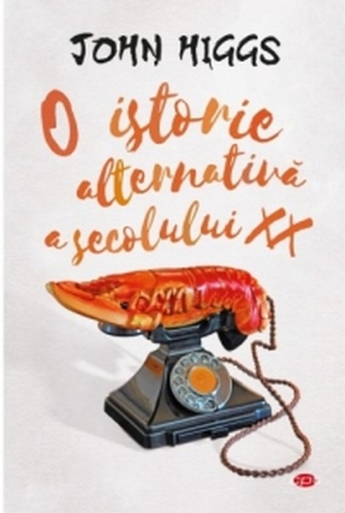O istorie alternativa a secolului XX