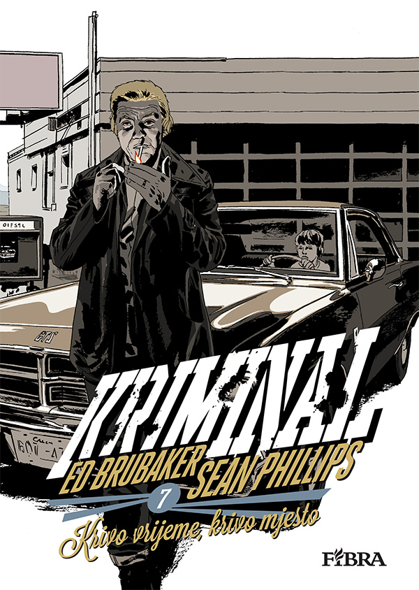 Kriminal, Vol. 7: Krivo vrijeme, krivo mjesto