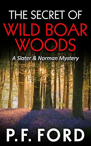 The Secret of Wild Boar Woods (DS Dave Slater #6)