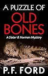 A Puzzle of Old Bones (Slater & Norman Mystery #10)