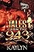 Tales From The 943 by Kaylyn .