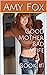 Good Mother, Bad Wife (milf tabboo mature experienced women c... by Amy Fox