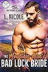 The Mountain Man's Bad Luck Bride by L. Nicole