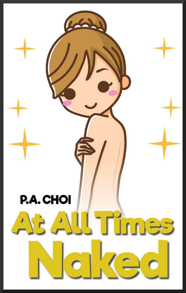 At All Times Naked (Kindle Edition)