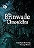 The Brinwade Chronicles: A ...