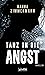 Tanz in die Angst: Thriller (German Edition)