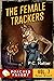The Female Trackers by P.C. Hatter