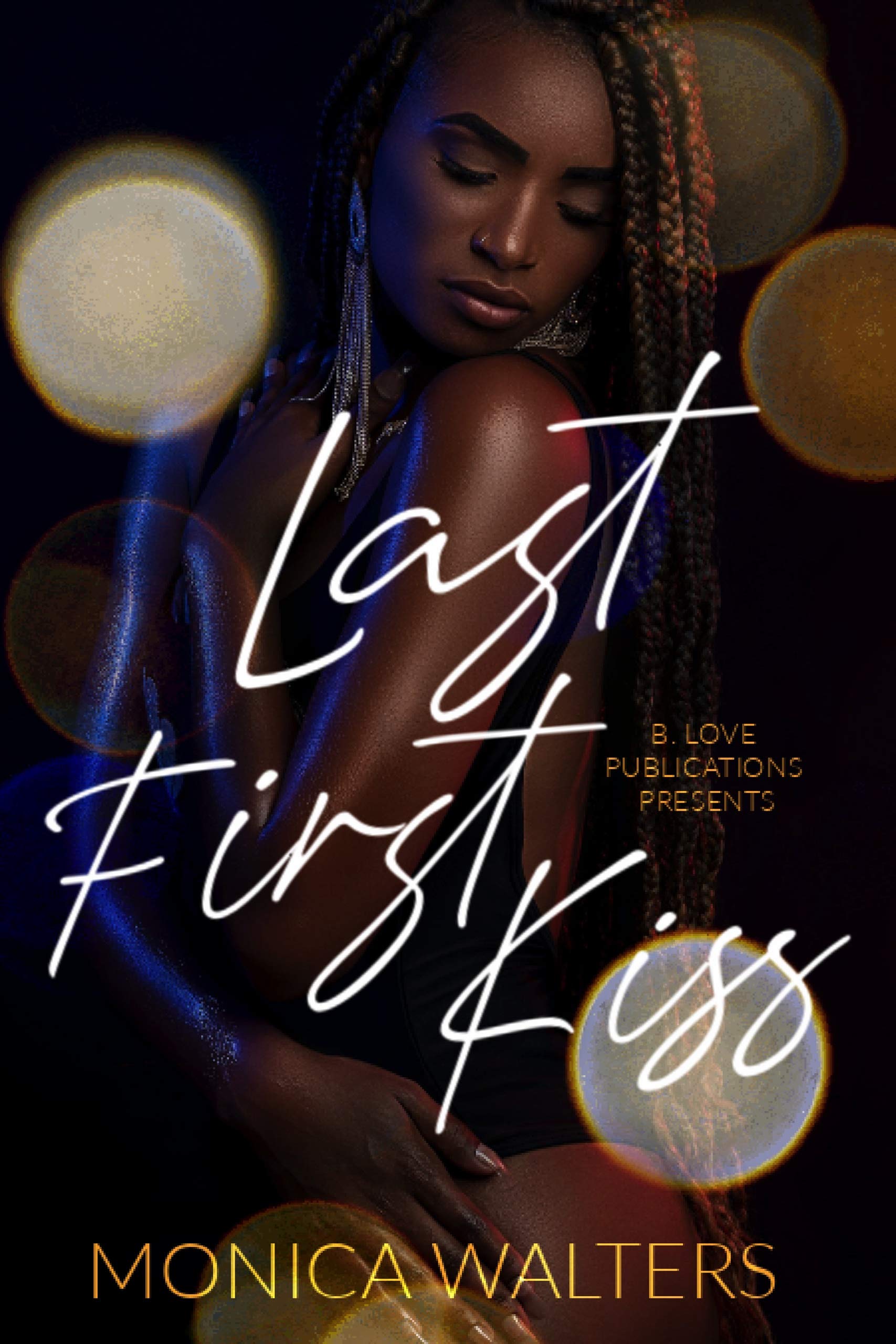 Last First Kiss (Kindle Edition)