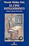El cine estilográfico. Crítica recogida (1981-1993)