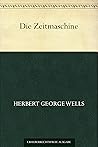 Book cover for Die Zeitmaschine (German Edition)