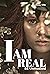 I AM REAL: BE Unmasked