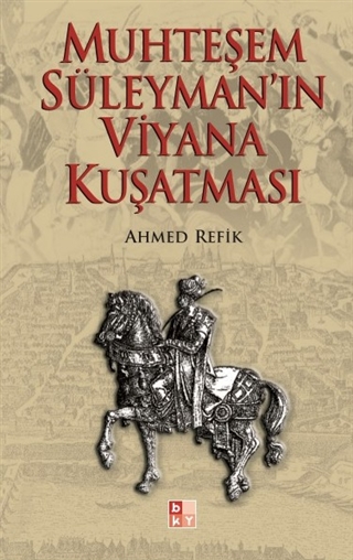 Muhteşem Süleyman’ın Viyana Kuşatması
