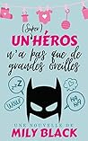 Un (super) héros n'a pas que de grandes oreilles by Mily Black
