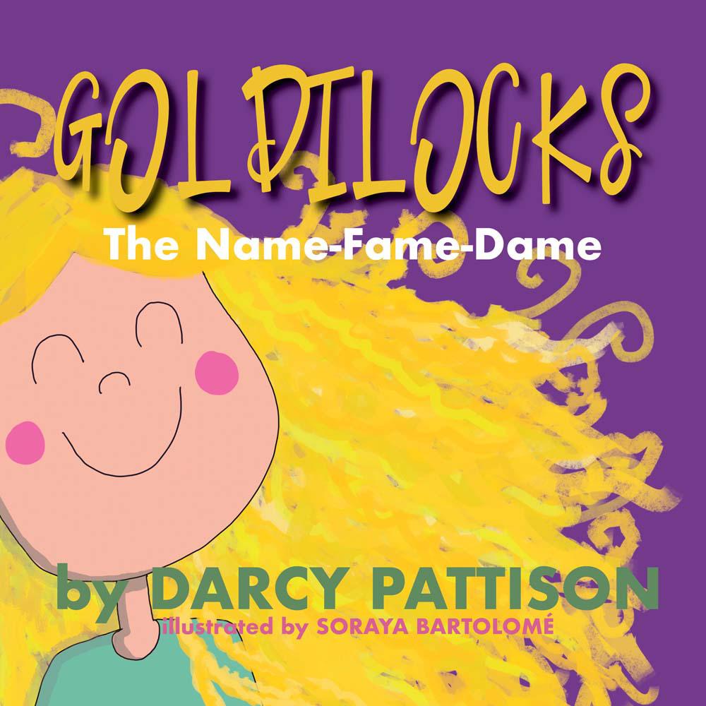 Goldilocks: The Name-Fame-Dame (Hardcover)