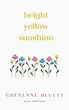 Bright Yellow Sunshine: Self-Love Poems to Inspire You (Colors of Life) Bright Yellow Sunshine: Self-Love Poems to Inspire You (Colors of Life)