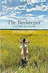 The Beekeeper and Other Love Poems by Barbara Loots