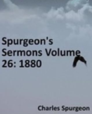 Spurgeon's Sermons Volume 26: 1880 - New Century Edition with DirectLink Technology