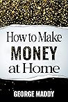 HOW TO MAKE MONEY...