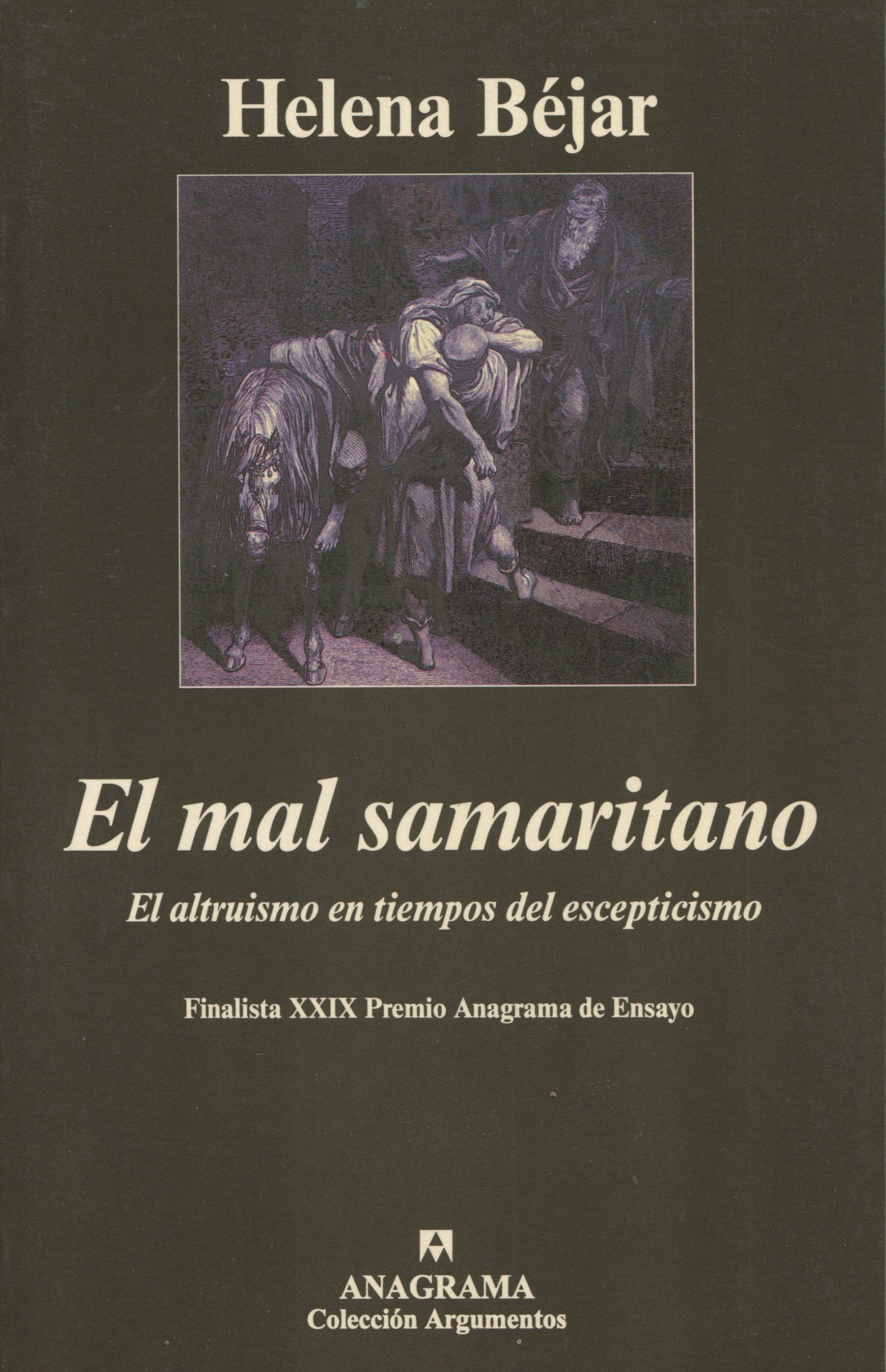 El mal samaritano: El altruismo en tiempos de escepticismo