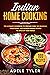 Indian Home Cooking by Adele Tyler