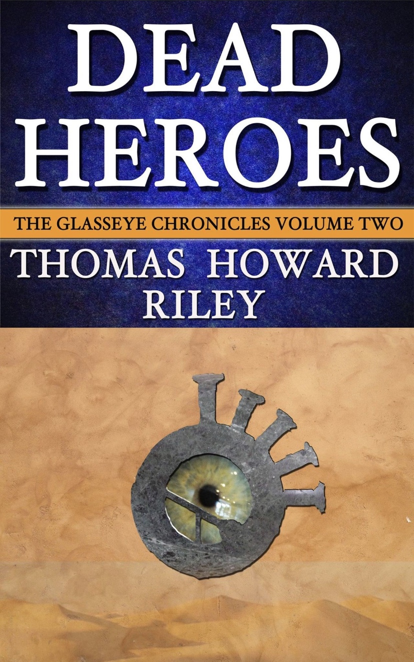 Dead Heroes (The Glasseye Chronicles, #2)