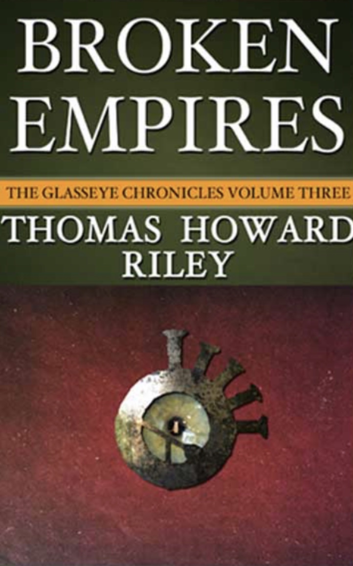 Broken Empires (The Glasseye Chronicles, #3)