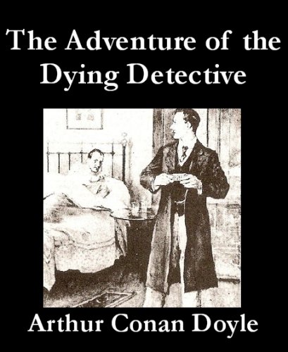 The Adventure of the Dying Detective