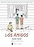 Los amigos (Spanish Edition)