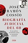 Biografía judicial del 68: El uso político del derecho contra el movimiento estudiantil (Spanish Edition)