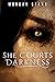 She Courts Darkness (Bartra...