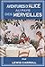 AVENTURES D’ALICE AU PAYS DES MERVEILLES: Alice's Adventures in Wonderland French Edition