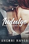 Indulge: A Finding Anna Novelette (Finding Anna, #4.5)