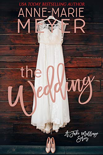 The Wedding (A Fake Marriage #5)
