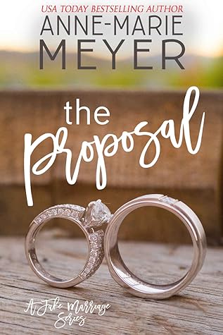 The Proposal (A Fake Marriage #2)